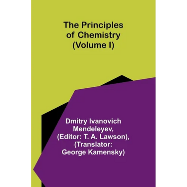 The Principles of Chemistry (Volume I)