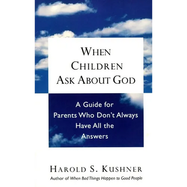 When Children Ask about God: A Guide for Parents Who Don't Always Have All the Answers