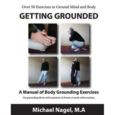 Getting Grounded Manual: A Manual of Grounding Exercises