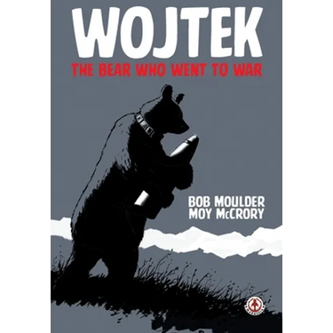 Wojtek: The Bear Who Went to War