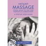 Infant Massage From Head to Toe for Parents & Caregivers: A Step-By-Step Guide