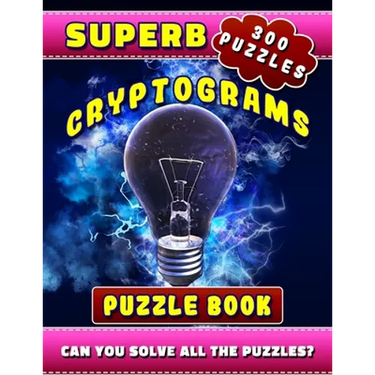 Superb Cryptograms Puzzle Book: Large Print Cryptoquip Puzzle Books for Adults with Motivational, Wisdom & Other Quotes.