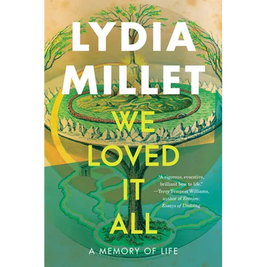 We Loved It All: A Memory of Life