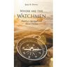 Where are the Watchmen: America's Spiritual and Moral Decline