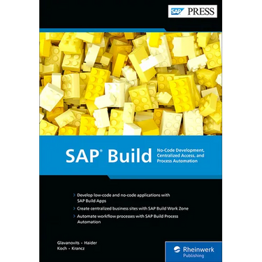 SAP Build: No-Code Development, Centralized Access, and Process Automation