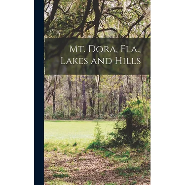 Mt. Dora, Fla., Lakes and Hills