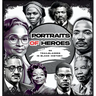 Portraits of Heroes: 30 Trailblazers in Black History