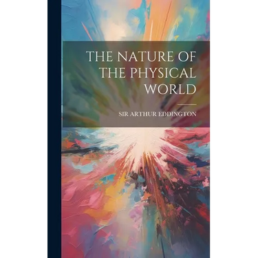 The Nature of the Physical World