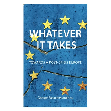 Whatever It Takes: Towards a Post-Crisis Europe