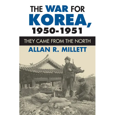 The War for Korea, 1950-1951: They Came from the North