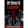Or Does It Explode?: Black Harlem in the Great Depression