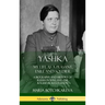 Yashka: My Life as a Peasant, Exile and Soldier; A Biography and History of Russia in WW1, and the Bolshevik Revolution (Hardcover)