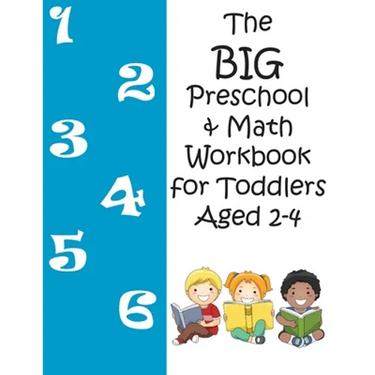 The BIG Preschool & Math Workbook for Toddlers Aged 2-4
