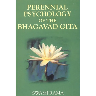 Perennial Psychology of the Bhagavad-Gita