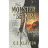 The Monster Of Selkirk Book 6: The Wrath Of Silence