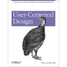 User-Centered Design: A Developer's Guide to Building User-Friendly Applications