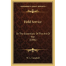 Field Service: Or The Essentials Of The Art Of War (1896)
