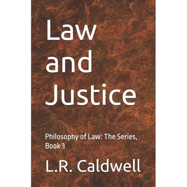 Law and Justice: Philosophy of Law: The Series, Book 3