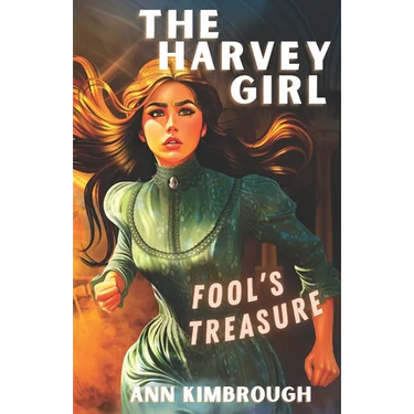 The Harvey Girl: Fool's Treasure (Book 1)