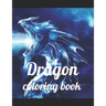 Dragon coloring book: A Coloring Book of 35 Unique Stress Relief dragon Coloring Book Designs Paperback