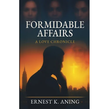 Formidable Affairs: A Love Chronicle