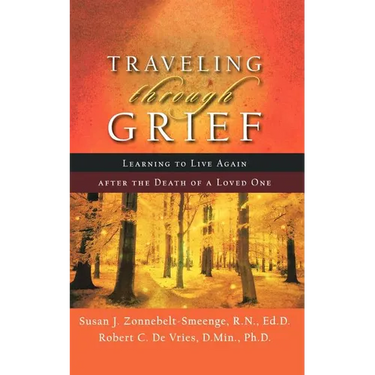 Traveling Through Grief: Learning to Live Again After the Death of a Loved One