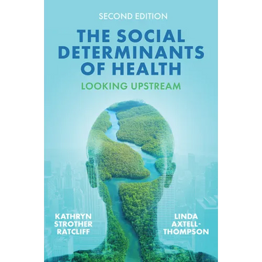 Social Determinants of Health: Looking Upstream