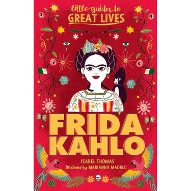 Little Guides to Great Lives: Frida Kahlo