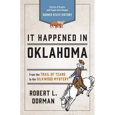 It Happened in Oklahoma: Stories of Events and People That Shaped Sooner State History