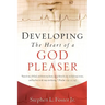 Developing the Heart of A God Pleaser