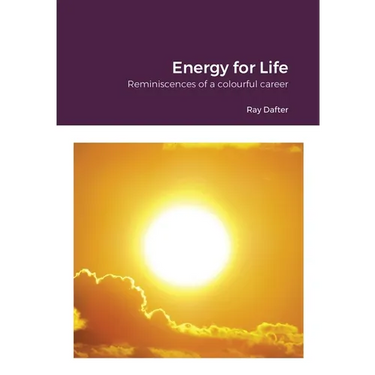 Reminiscences: Energy for Life: Reminiscences of a colourful career