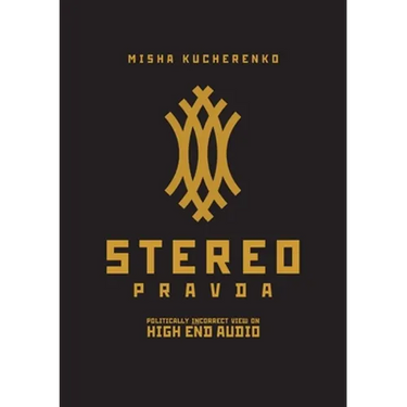 StereoPravda: Politically Incorrect View On High End Audio