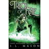 Trick of Fae: It's a contest with one rule: compete to live. New Adult Urban Fantasy - Fairy Tale Nursery Rhyme Retelling