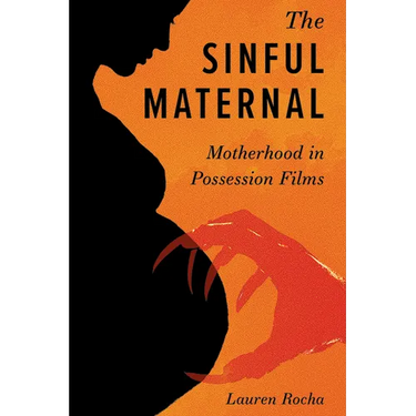 Sinful Maternal: Motherhood in Possession Films