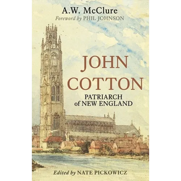John Cotton: Patriarch of New England