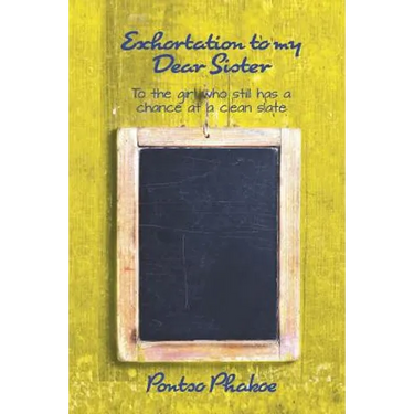Exhortation to My Dear Sister: To the Girl Who Still Has a Chance at a Clean Slate