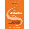 The Alibaba Way: Unleashing Grass-Roots Entrepreneurship to Build the World's Most Innovative Internet Company