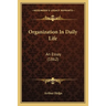 Organization In Daily Life: An Essay (1862)