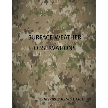 Surface Weather Observations: Air Force Manual 15-111