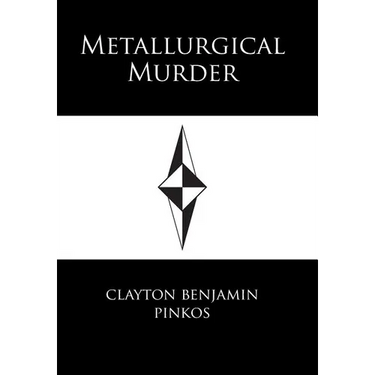 Metallurgical Murder