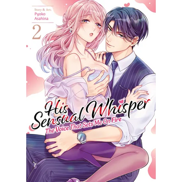 His Sensual Whisper: The Voice That Sets Me on Fire Vol. 2