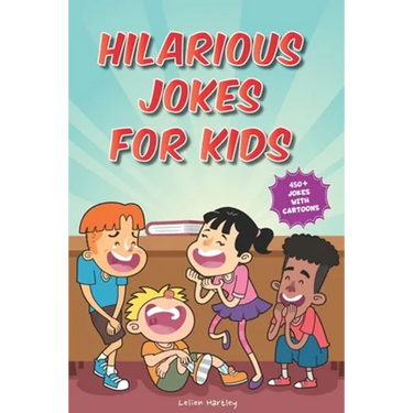 Hilarious Jokes for Kids: 450+ Jokes with Awesome Cartoons on Every Page (Ages 6-8)