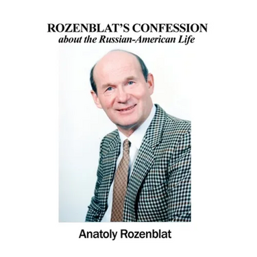 Rozenblat's Confession about the Russian-American Life