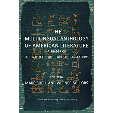 The Multilingual Anthology of American Literature: A Reader of Original Texts with English Translations