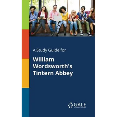 A Study Guide for William Wordsworth's Tintern Abbey