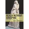 Reach Without Grasping: Anne Carson's Classical Desires