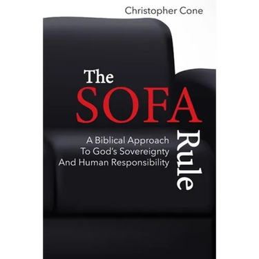 The Sofa Rule: A Biblical Approach to God's Sovereignty and Human Responsibility