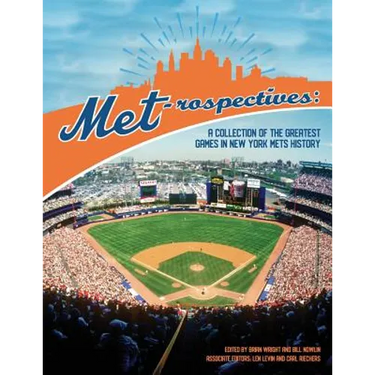 Met-rospectives: A Collection of the Greatest Games in New York Mets History