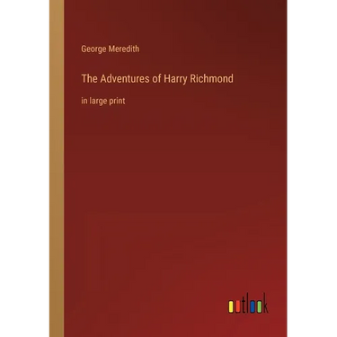 The Adventures of Harry Richmond: in large print