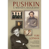 Pushkin: A Writer's Biography